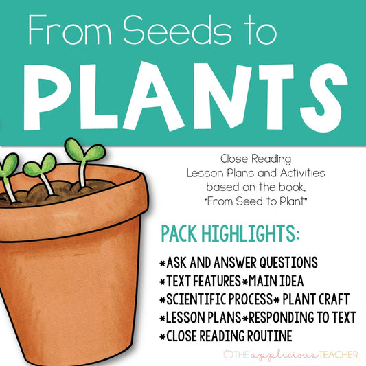 From Seed to Plant | Plant Life Cycle Activities Close Reading