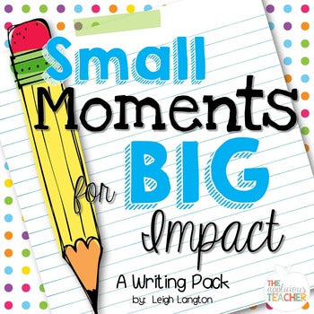 Small Moments Writing Pack